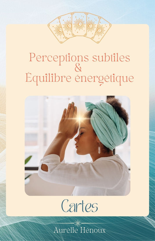 CARTES Perceptions subtiles et équilibre énergétique